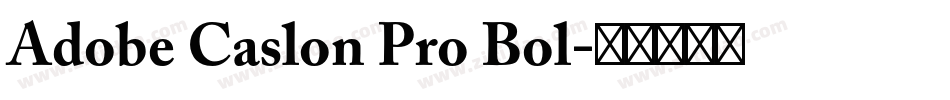 Adobe Caslon Pro Bol字体转换